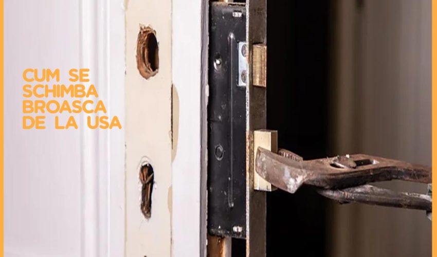cum se schimba broasca de la usa